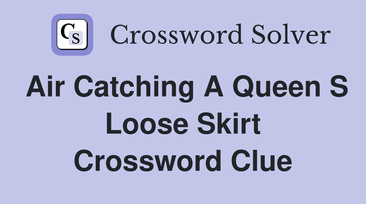 Full skirt 2024 crossword clue